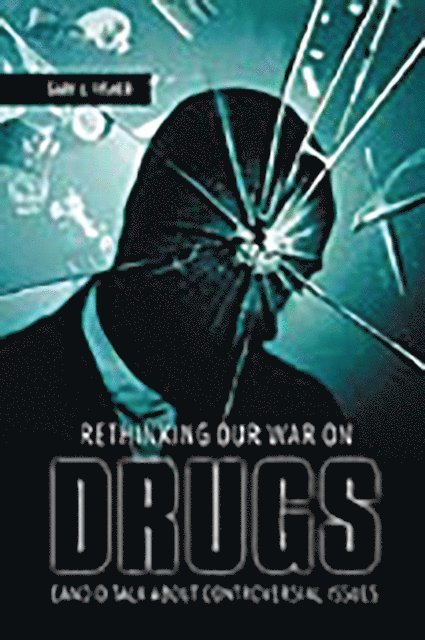 Gary L. Fisher - Rethinking Our War on Drugs, E-bok