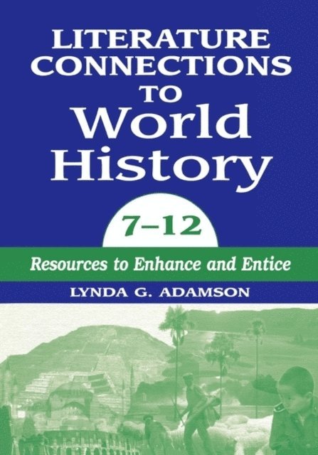 Lynda G. Adamson - Literature Connections to World History 712, E-bok