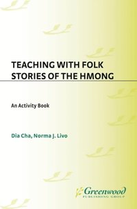 Teaching with Folk Stories of the Hmong