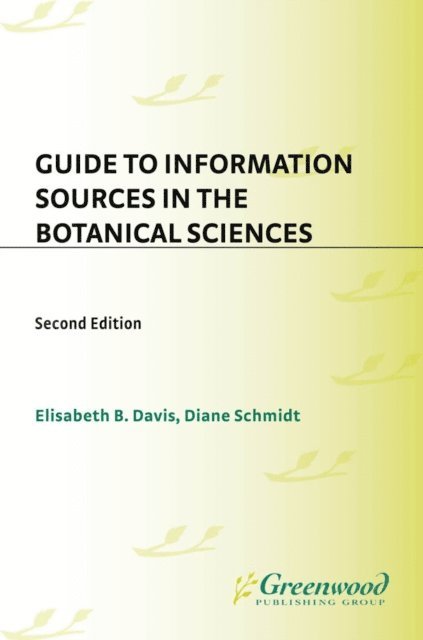 Elisabeth B. Davis, Diane Schmidt - Guide to Information Sources in the Botanical Sciences, E-bok