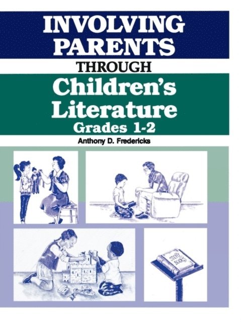 Anthony D. Fredericks - Involving Parents Through Children's Literature, E-bok