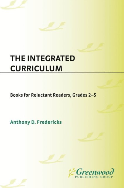 Anthony D. Fredericks - Integrated Curriculum, E-bok