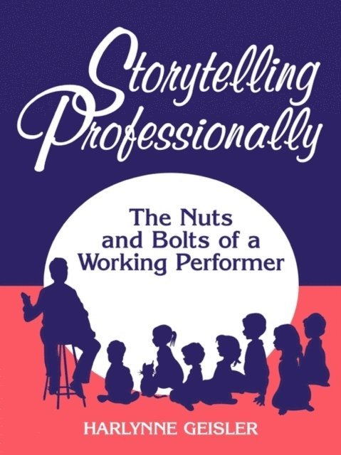 Harlynne Geisler - Storytelling Professionally, E-bok