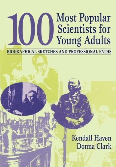 Kendall Haven, Donna Clark - 100 Most Popular Scientists for Young Adults, E-bok