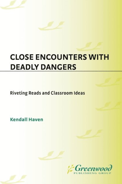 Kendall Haven - Close Encounters with Deadly Dangers, E-bok