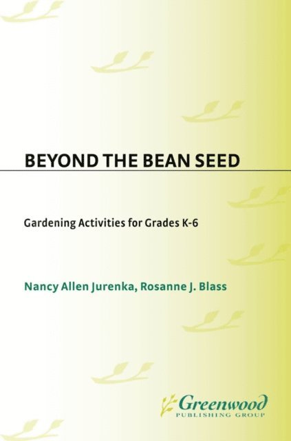 Rosanne Blass, Nancy A. Jurenka - Beyond the Bean Seed, E-bok