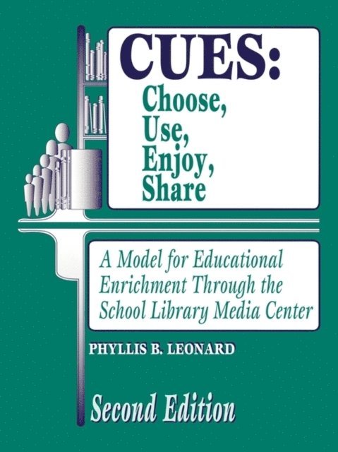 Phyllis B. Leonard - CUES: Choose, Use, Enjoy, Share, E-bok. Tillgänglighet: Lägg i varukorg