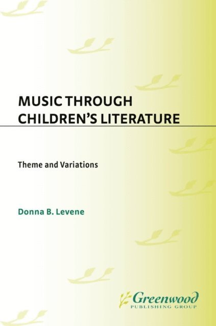 Donna Levene - Music through Children's Literature, E-bok