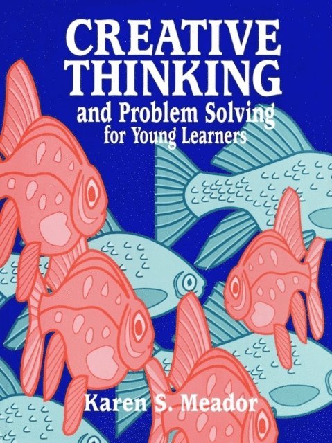 Karen Meador - Creative Thinking and Problem Solving for Young Learners, E-bok. Tillgänglighet: Lägg i varukorg