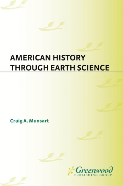 Craig Munsart - American History Through Earth Science, E-bok. Tillgänglighet: Lägg i varukorg