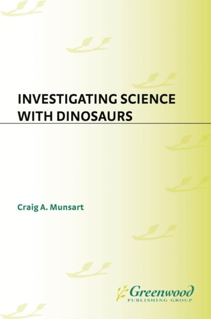 Craig Munsart - Investigating Science with Dinosaurs, E-bok. Tillgänglighet: Lägg i varukorg