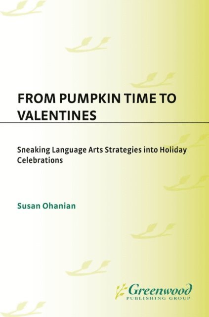 Susan Ohanian - From Pumpkin Time to Valentines, E-bok
