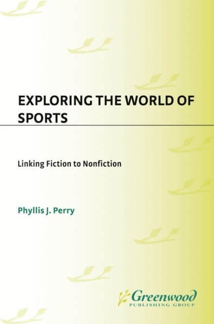 Phyllis J. Perry - Exploring the World of Sports, E-bok