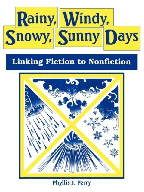 Phyllis J. Perry - Rainy, Windy, Snowy, Sunny Days, E-bok