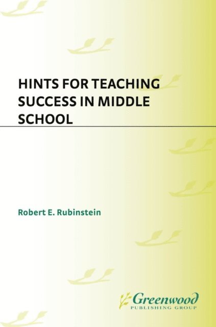 Robert Rubinstein - Hints for Teaching Success in Middle School, E-bok