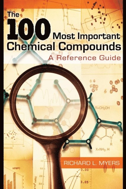 Richard L. Myers - 100 Most Important Chemical Compounds, E-bok