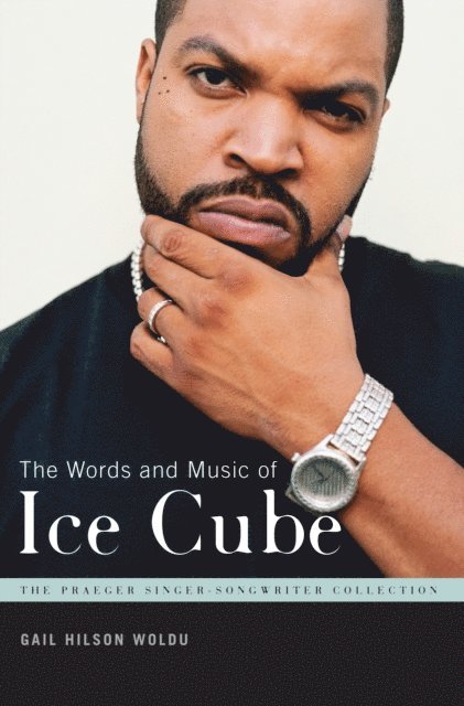 Gail Hilson Woldu - Words and Music of Ice Cube, E-bok