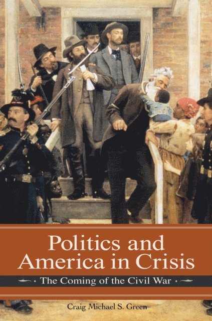 Michael Green - Politics and America in Crisis, E-bok