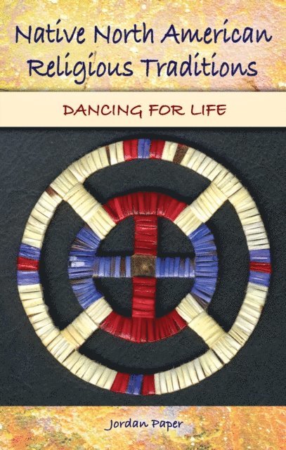 Jordan Paper - Native North American Religious Traditions, E-bok. Tillgänglighet: Lägg i varukorg
