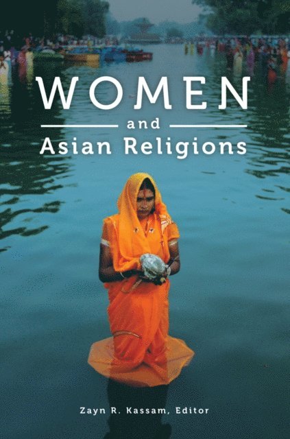 Zayn R. Kassam - Women and Asian Religions, E-bok
