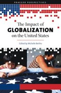 Impact of Globalization on the United States [3 volumes]
