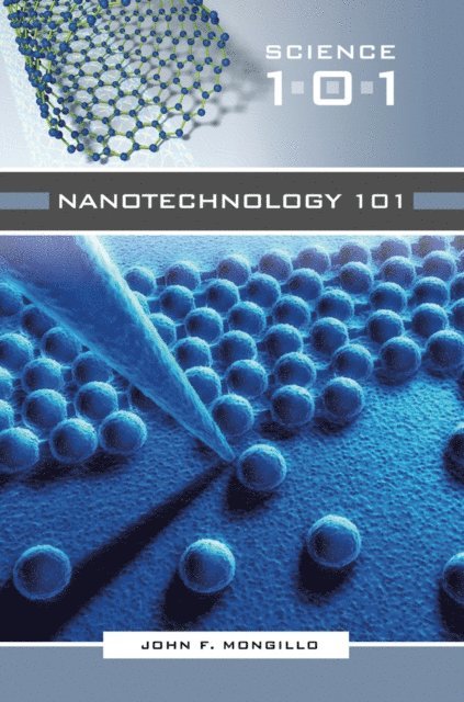 John F. Mongillo - Nanotechnology 101, E-bok