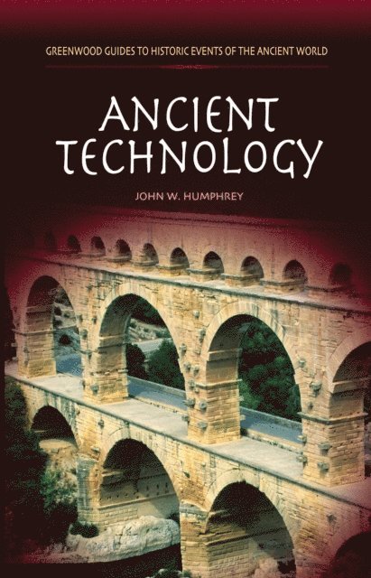 John W. Humphrey - Ancient Technology, E-bok