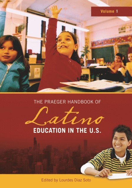 Lourdes Diaz Soto - Praeger Handbook of Latino Education in the U.S., E-bok