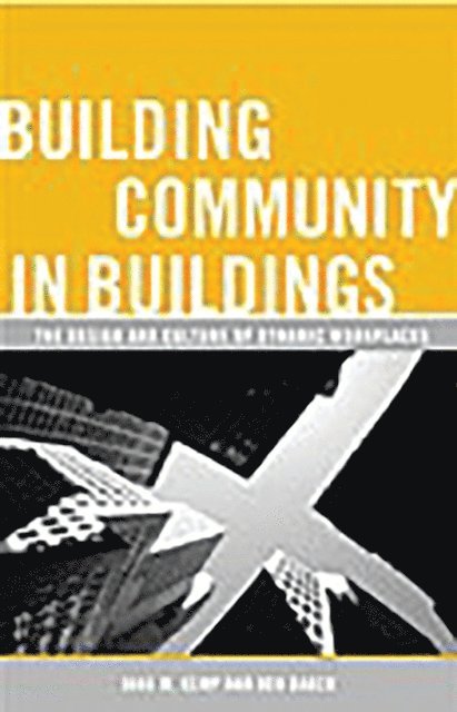 Ken Baker, Jana M. Kemp - Building Community in Buildings, E-bok