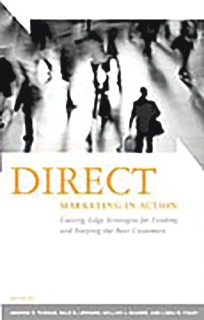 Andrew R. Thomas, Dale M. Lewison, William J. Hauser, Linda M. Orr - Direct Marketing in Action, E-bok