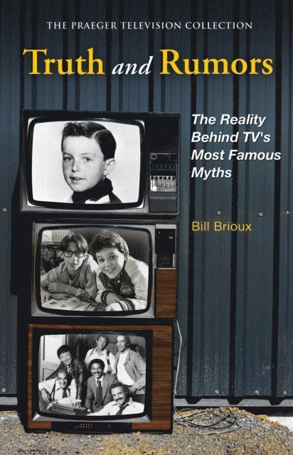 Bill Brioux - Truth and Rumors, E-bok