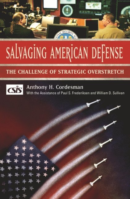 Anthony H. Cordesman - Salvaging American Defense, E-bok