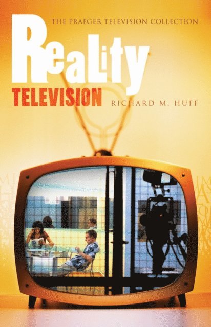 Richard M. Huff - Reality Television, E-bok