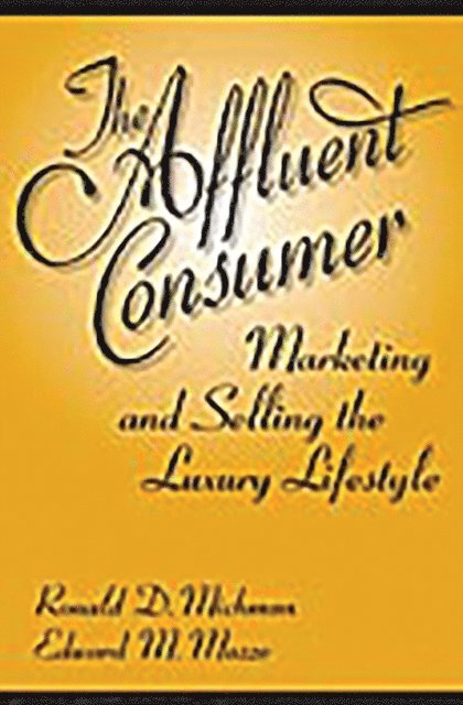 Ronald D. Michman, Edward M. Mazze - Affluent Consumer, E-bok. Tillgänglighet: Lägg i varukorg