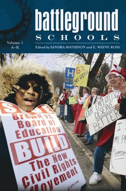 Sandra Mathison, E. Wayne Ross - Battleground: Schools, E-bok