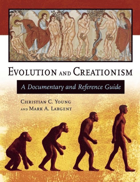Christian C. Young, Mark A. Largent - Evolution and Creationism, E-bok