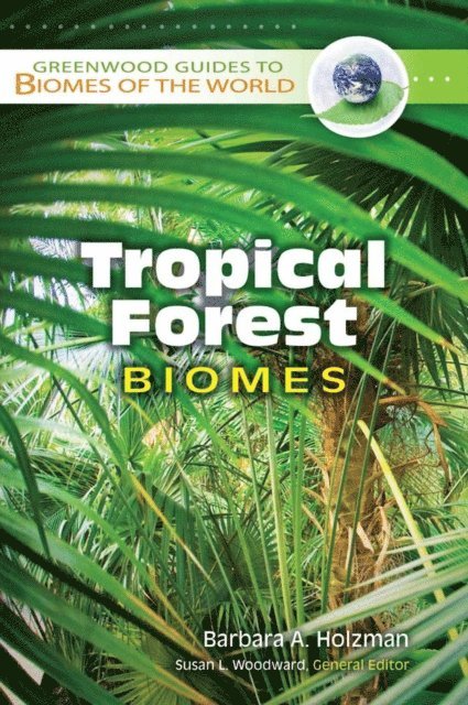 Barbara A. Holzman - Tropical Forest Biomes, E-bok