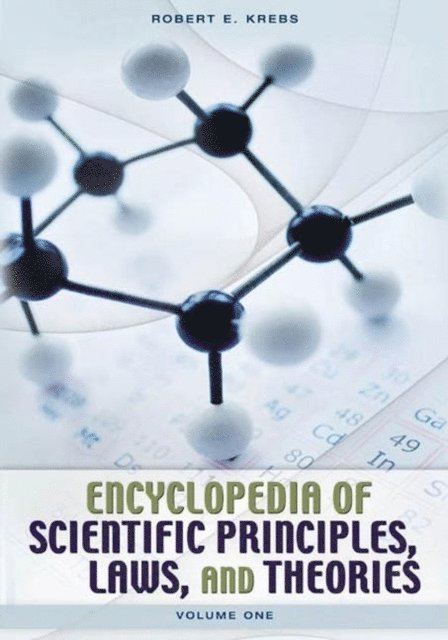 Robert E. Krebs - Encyclopedia of Scientific Principles, Laws, and Theories, E-bok