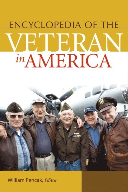 William A. Pencak - Encyclopedia of the Veteran in America, E-bok