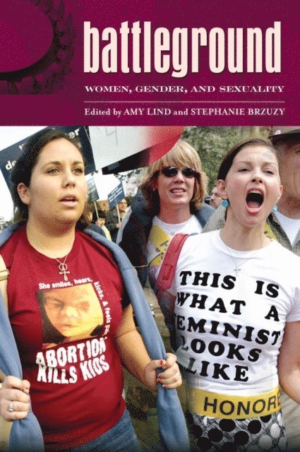 Amy Lind, Stephanie Brzuzy - Battleground: Women, Gender, and Sexuality, E-bok