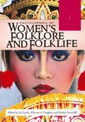 Encyclopedia of Women's Folklore and Folklife