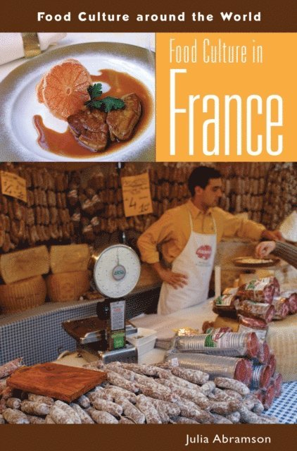 Julia L. Abramson - Food Culture in France, E-bok
