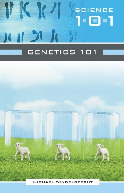 Michael Windelspecht - Genetics 101, E-bok