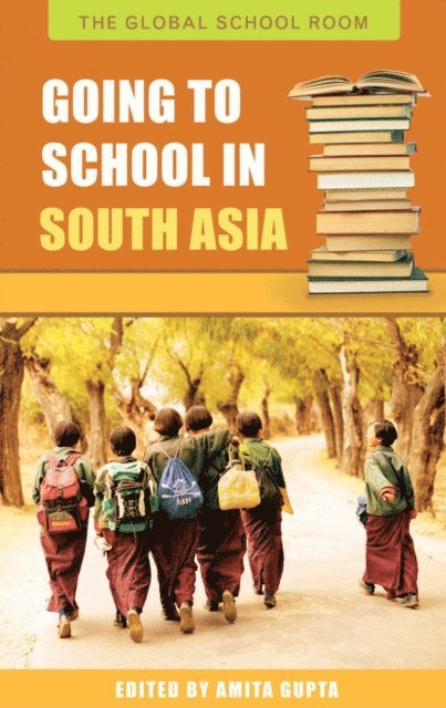 Amita Gupta - Going to School in South Asia, E-bok