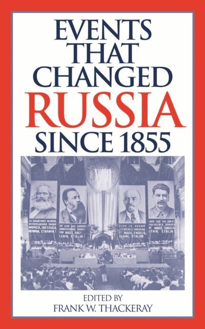 Frank W. Thackeray - Events That Changed Russia since 1855, E-bok
