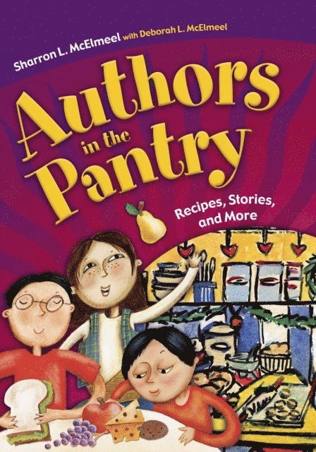Sharron L. McElmeel, Deborah L. McElmeel - Authors in the Pantry, E-bok