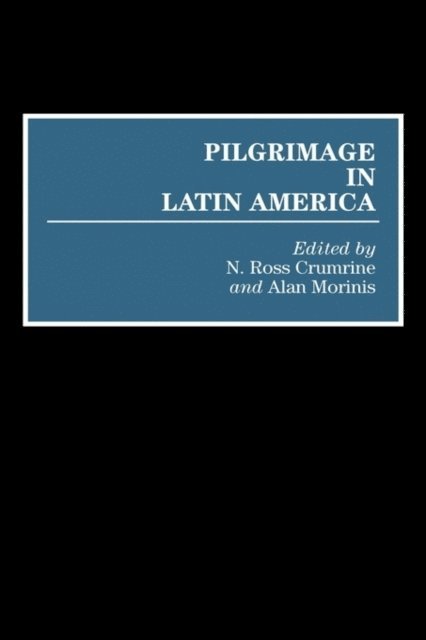 N. Ross Crumine, Alan Morinis - Pilgrimage in Latin America, E-bok