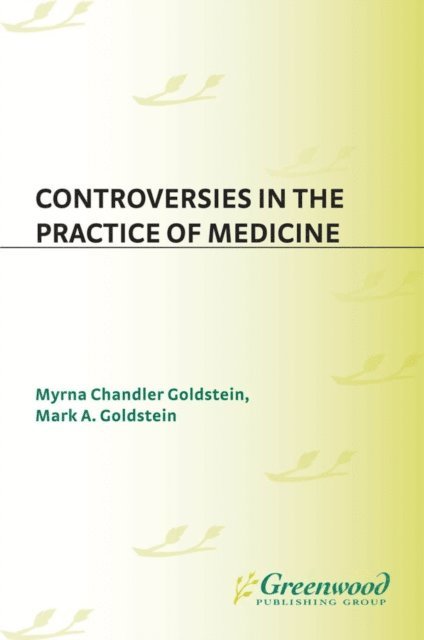 Myrna Chandler Goldstein, Mark A. Goldstein MD - Controversies in the Practice of Medicine, E-bok. Tillgänglighet: Lägg i varukorg
