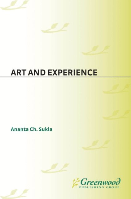 Ananta C. Sukla - Art and Experience, E-bok