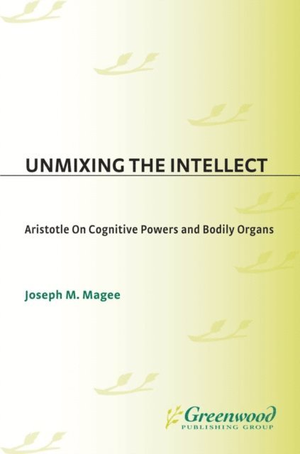 Joseph Magee - Unmixing the Intellect, E-bok